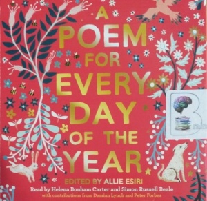 A Poem for Every Day of the Year written by Various Famous Poets performed by Simon Russell Beale and Helena Bonham Carter on Audio CD (Abridged)
